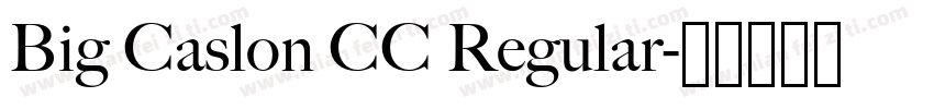 Big Caslon CC Regular字体转换